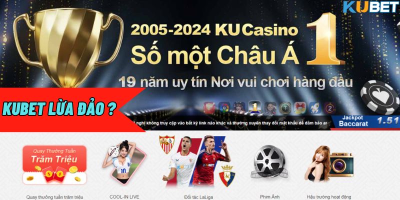 Nguồn cơn tin đồn Kubet lừa đảo khách hàng