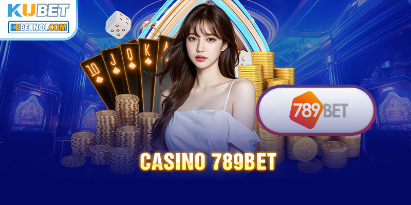 Hệ thống sòng bạc 789bet chinh phục hàng triệu khách hàng