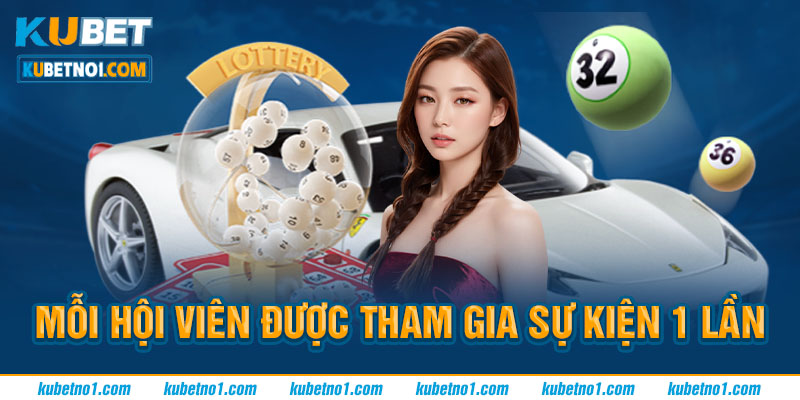 Mỗi hội viên chỉ được tham gia sự kiện 1 lần