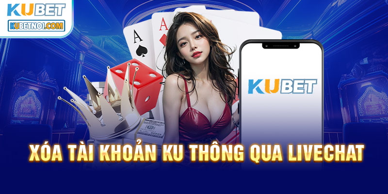 Yêu cầu hủy nick Kubet qua Boxchat