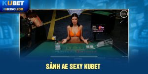 Sảnh AE Sexy tại Kubet